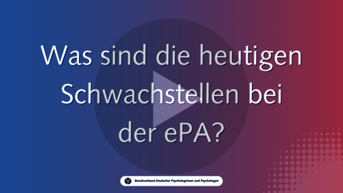 Was sind die heutigen Schwachstellen bei der ePA? Was sind die heutigen Schwachstellen bei der ePA?
