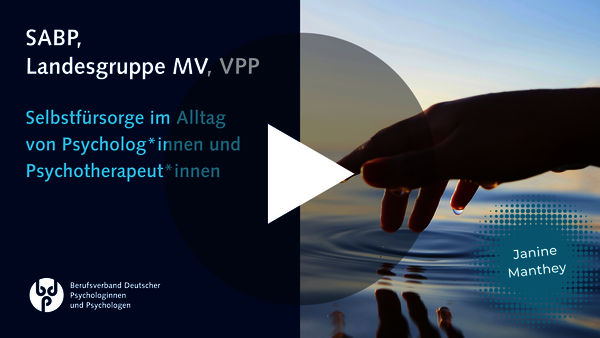 Selbstfürsorge im Alltag von Psycholog*innen und Psychotherapeut*innen
