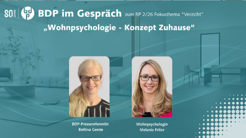 BDP im Gespräch mit Melanie Fritze zum Thema Wohnpsychologie „Konzept Zuhause“
