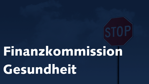 Einspar-Empfehlungen der Finanzkommission Gesundheit