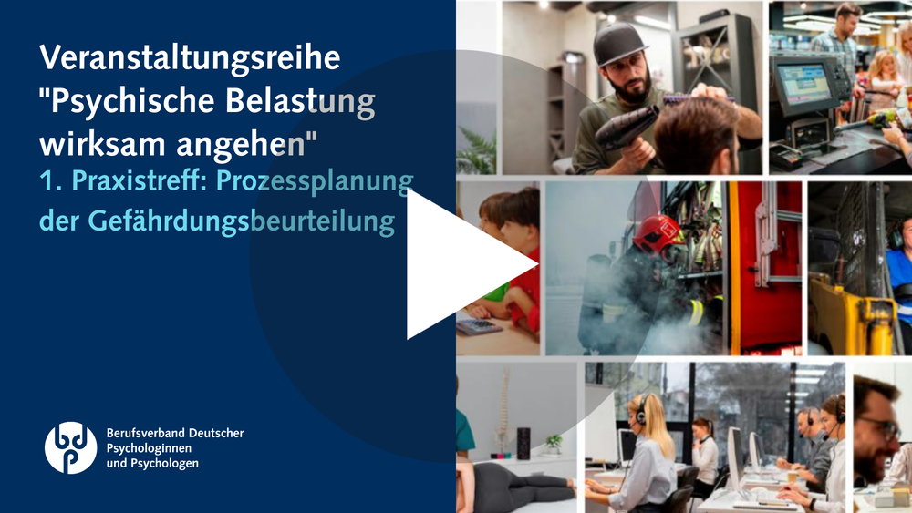 1. Praxistreff: Prozessplanung der Gefährdungsbeurteilung für psychische Belastung 