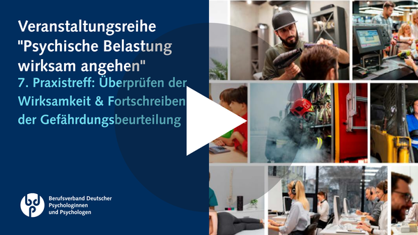 7. Praxistreff: Überprüfen der Wirksamkeit & Fortschreiben der Gefährdungsbeurteilung