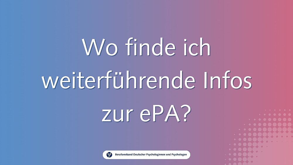 Wo finde ich weiterführende Infos zur ePA? / Video-Guide 