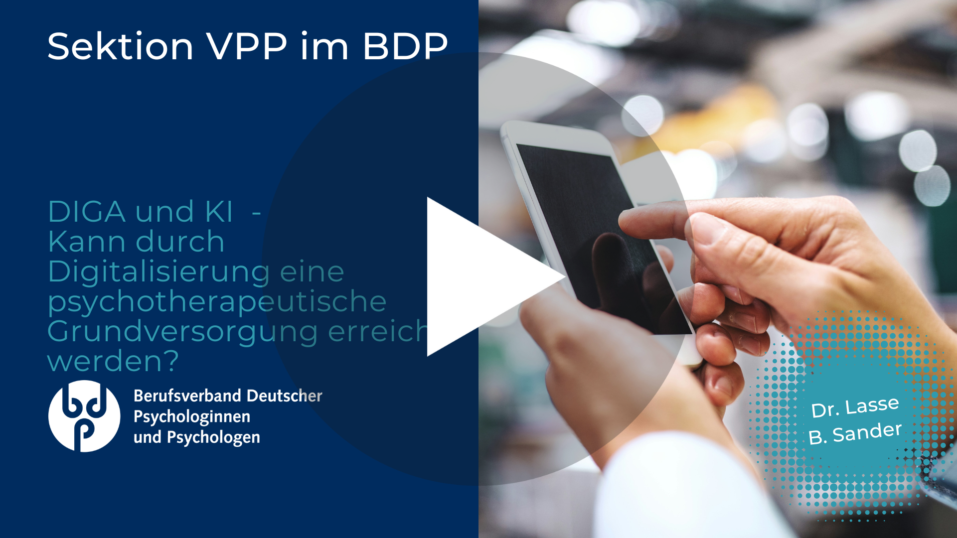 DiGAs und KI - Kann durch Digitalisierung eine psychotherapeutische Grundversorgung erreicht werden? / Dr. Lasse B. Sander